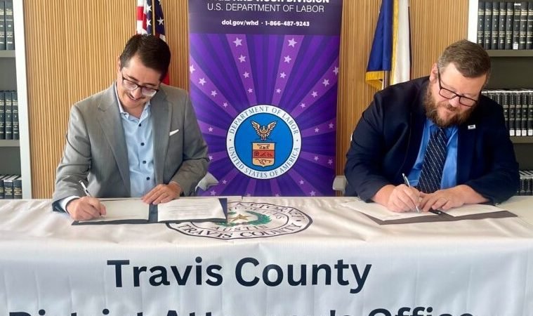 Travis County DA and U.S. Department of Labor Strengthen Partnership to Combat Wage Theft
